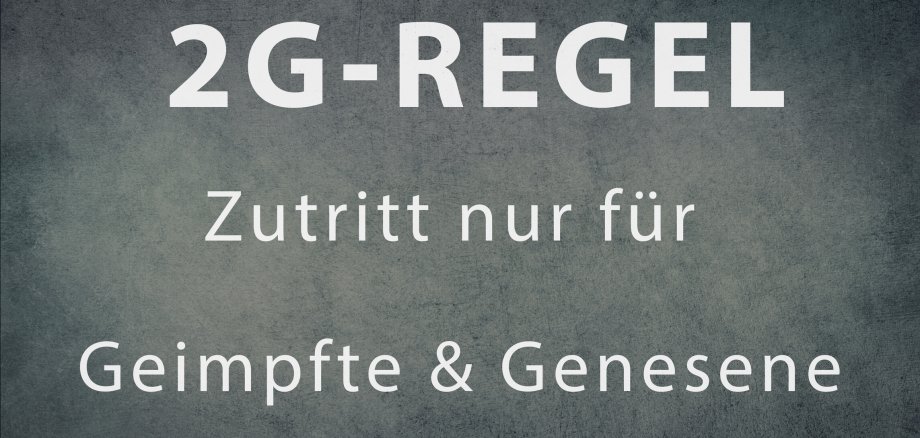 Symbobild 2G-Regeln weiße Schrift auf grauem Hintergrund. "G-Regel Zutritt nur für Geimpfte und Genesene